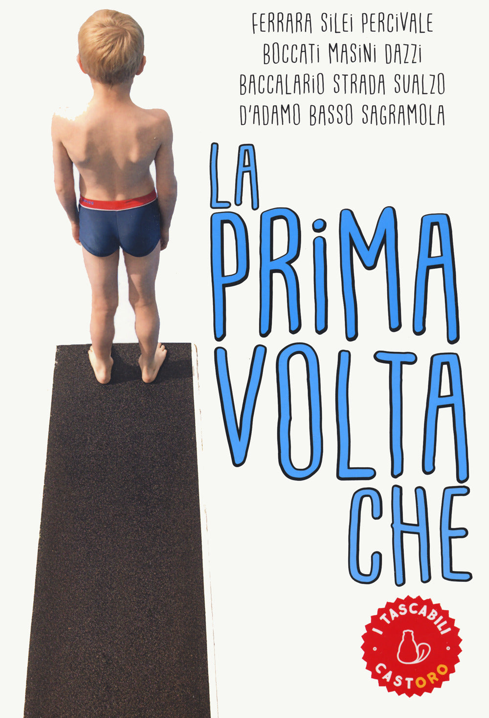 La prima volta che.