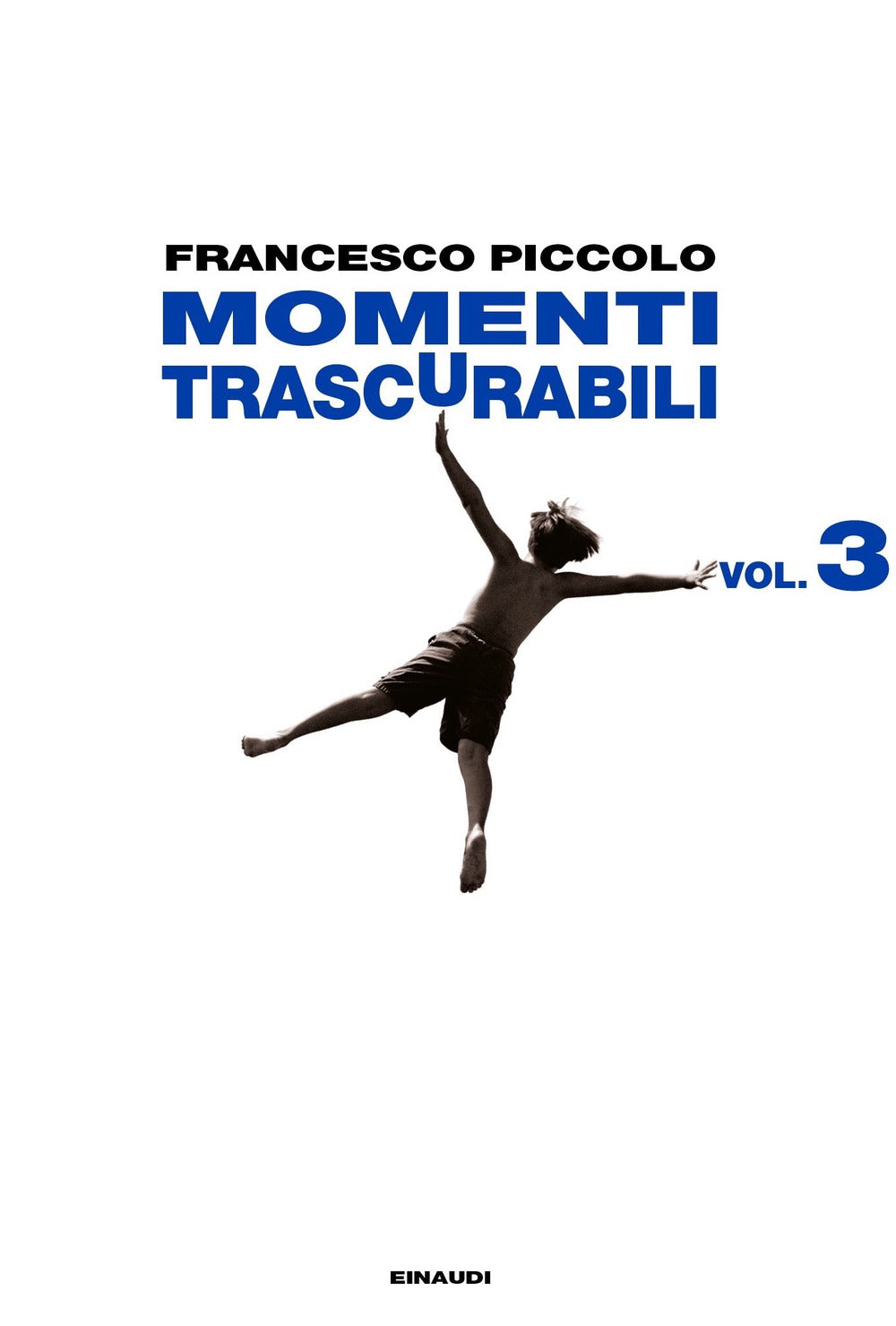 Momenti trascurabili. Vol. 3.