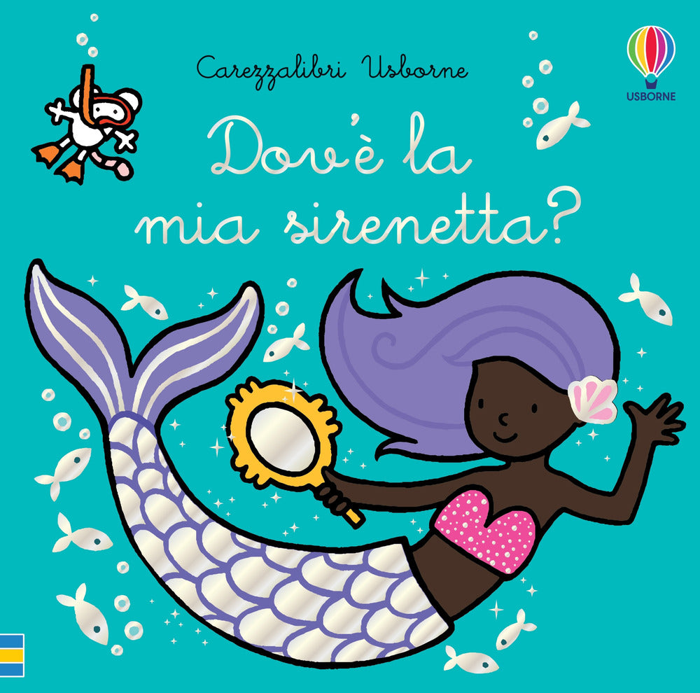 Dov'è la mia sirenetta? Ediz. a colori.