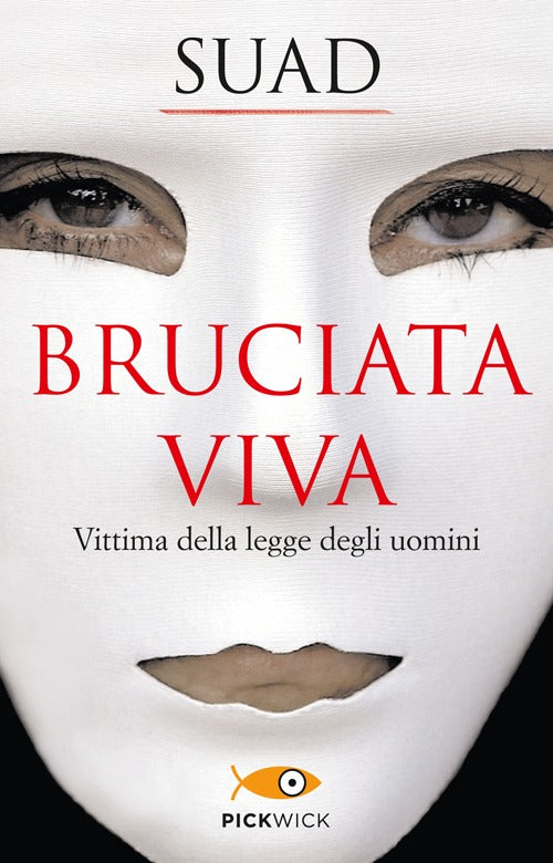 Bruciata viva. Vittima della legge degli uomini.