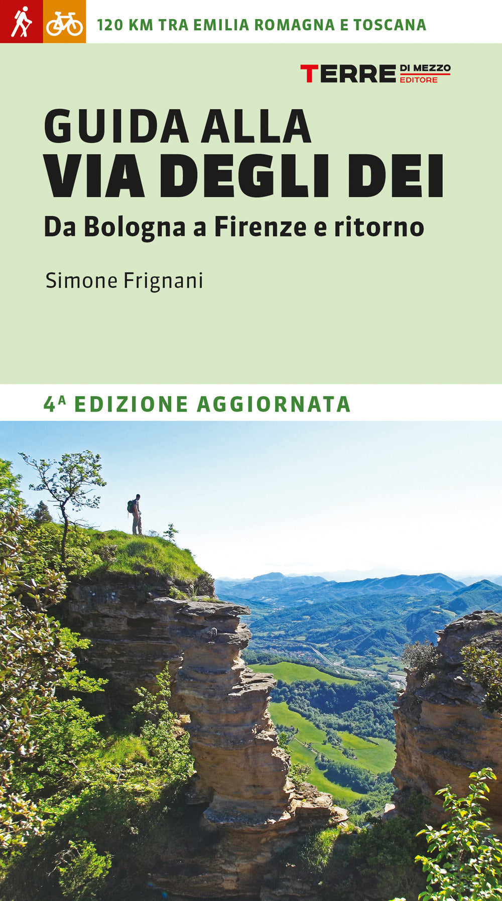Guida alla via degli dei. Da Bologna a Firenze e ritorno.