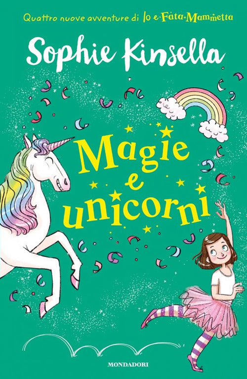 Magie e unicorni. Io e Fata Mammetta. Vol. 3.