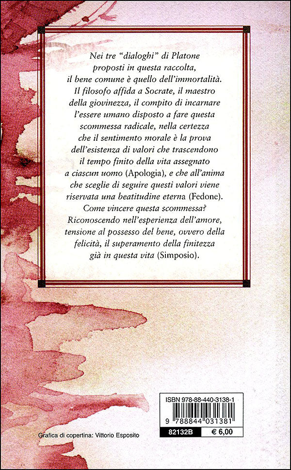 Apologia, Simposio, Fedone