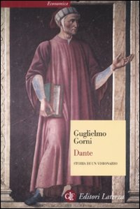 Dante. Storia di un visionario.