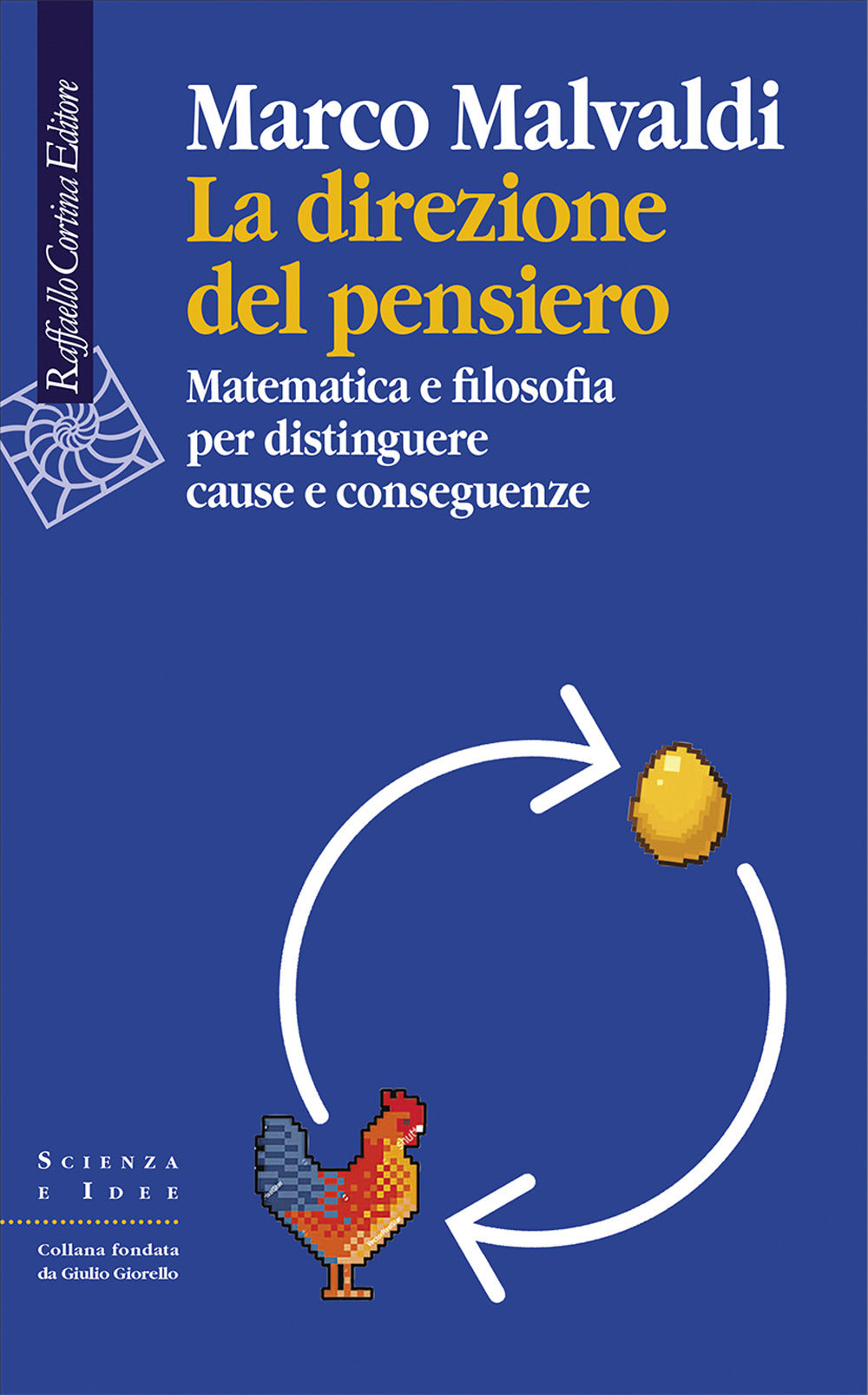 La direzione del pensiero. Matematica e filosofia per distinguere cause e conseguenze