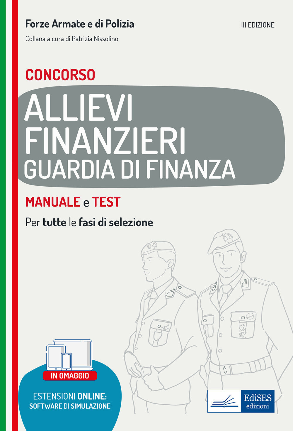 Concorso allievi finanzieri Guardia di Finanza. Manuale e test per tutte le fasi di selezione. Con aggiornamento online. Con software di simulazione.