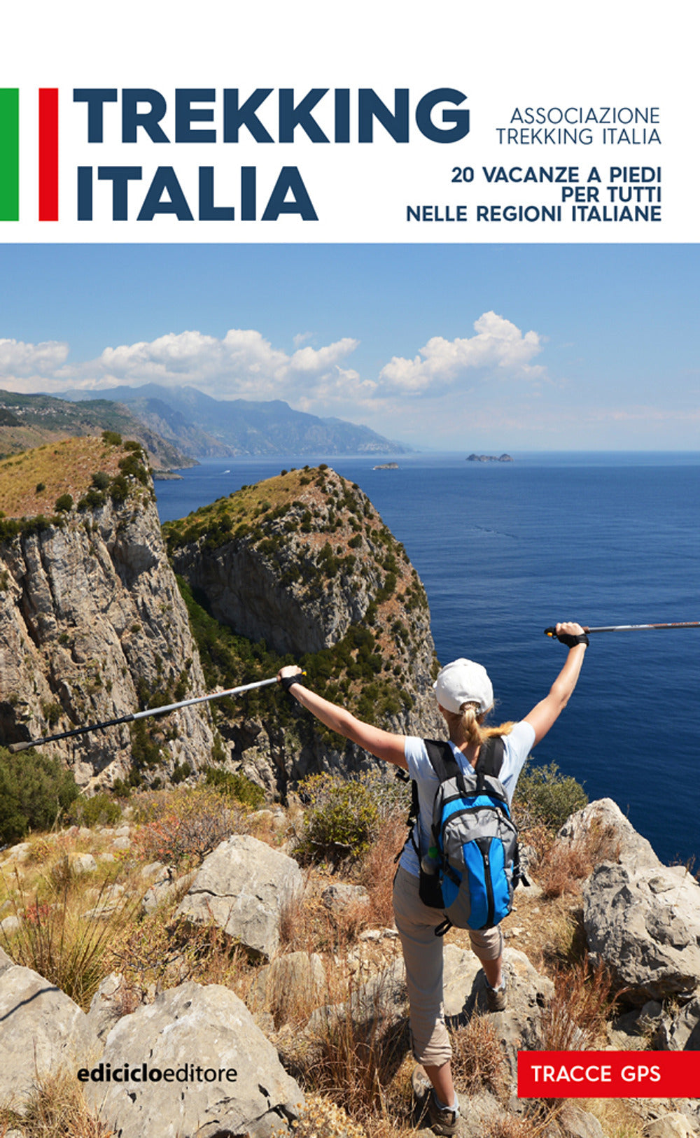 Trekking Italia. 20 vacanze a piedi per tutti nelle religioni italiane.