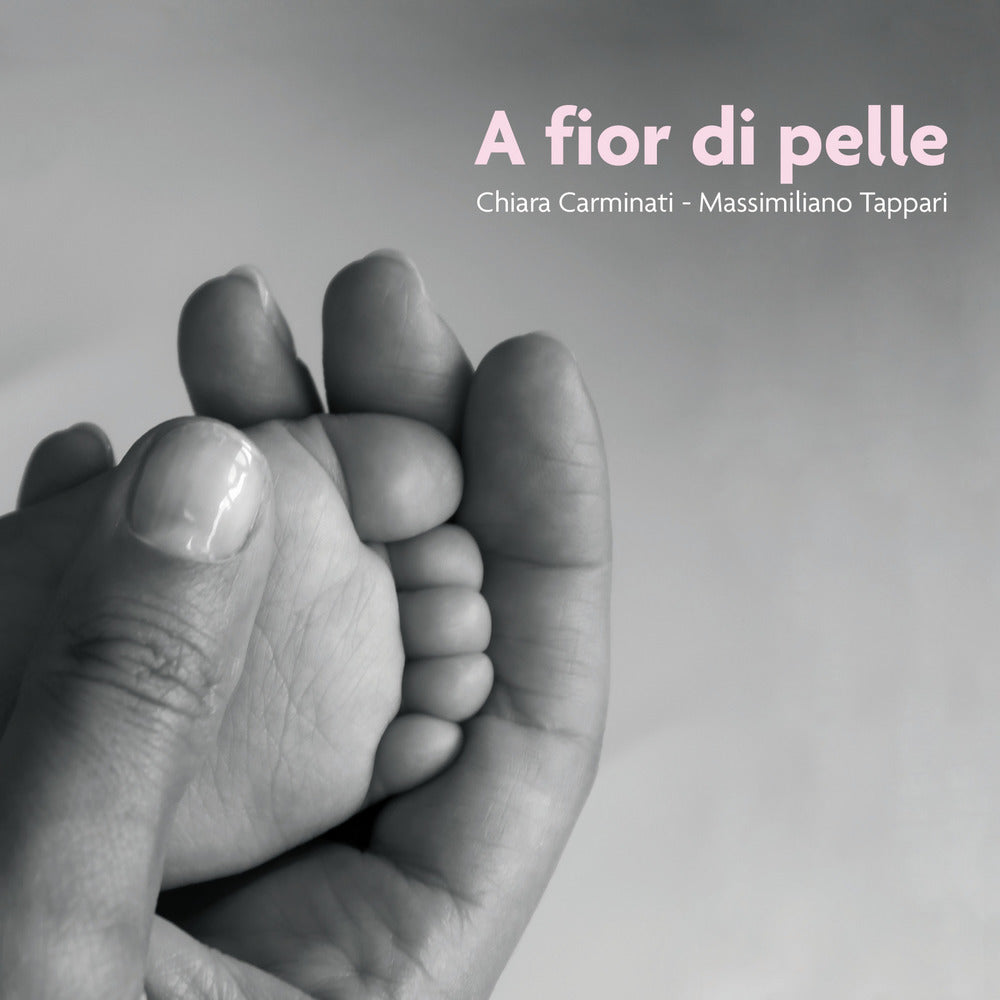 A fior di pelle. Ediz. illustrata.