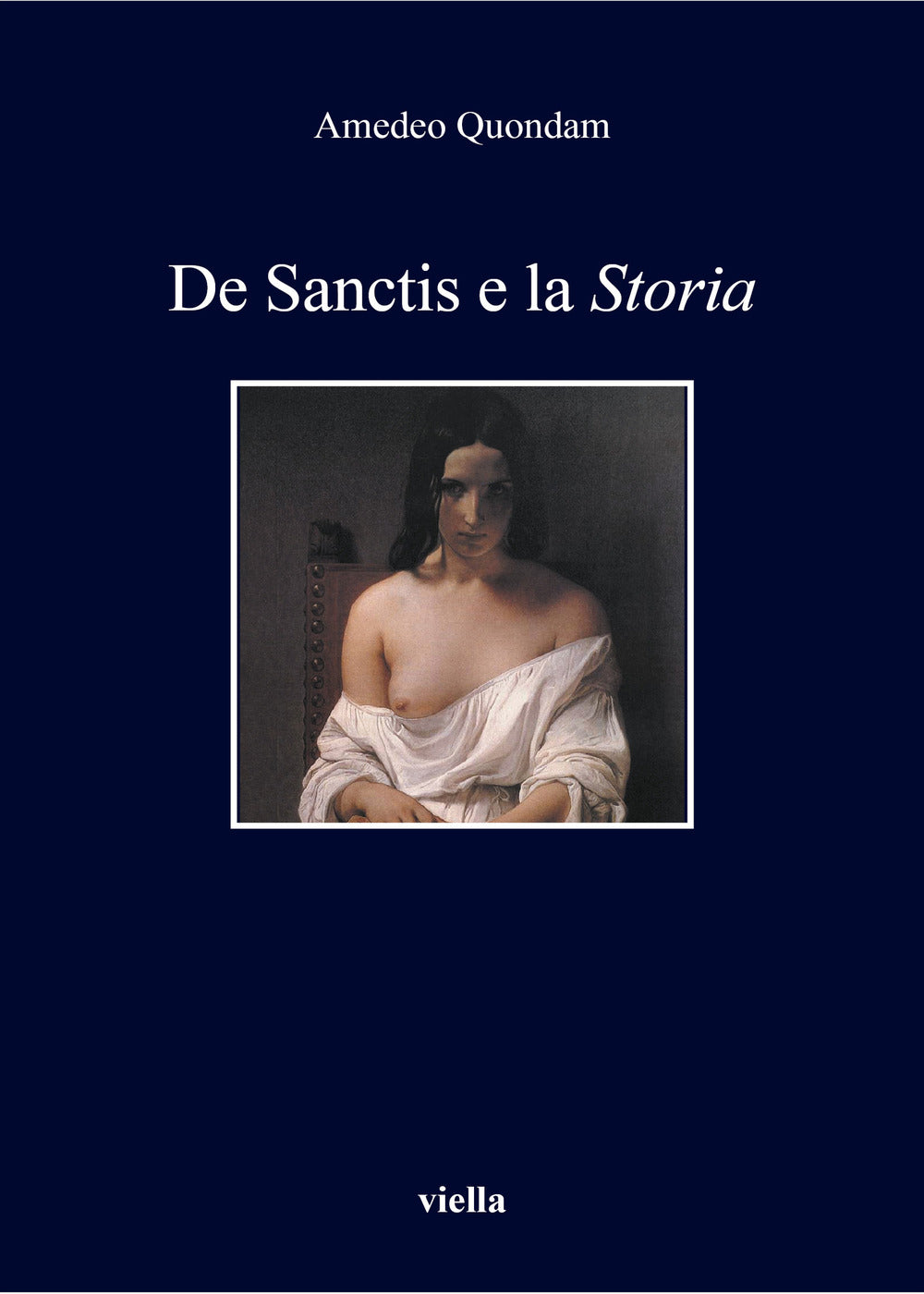 De Sanctis e la «Storia». Nuova ediz..