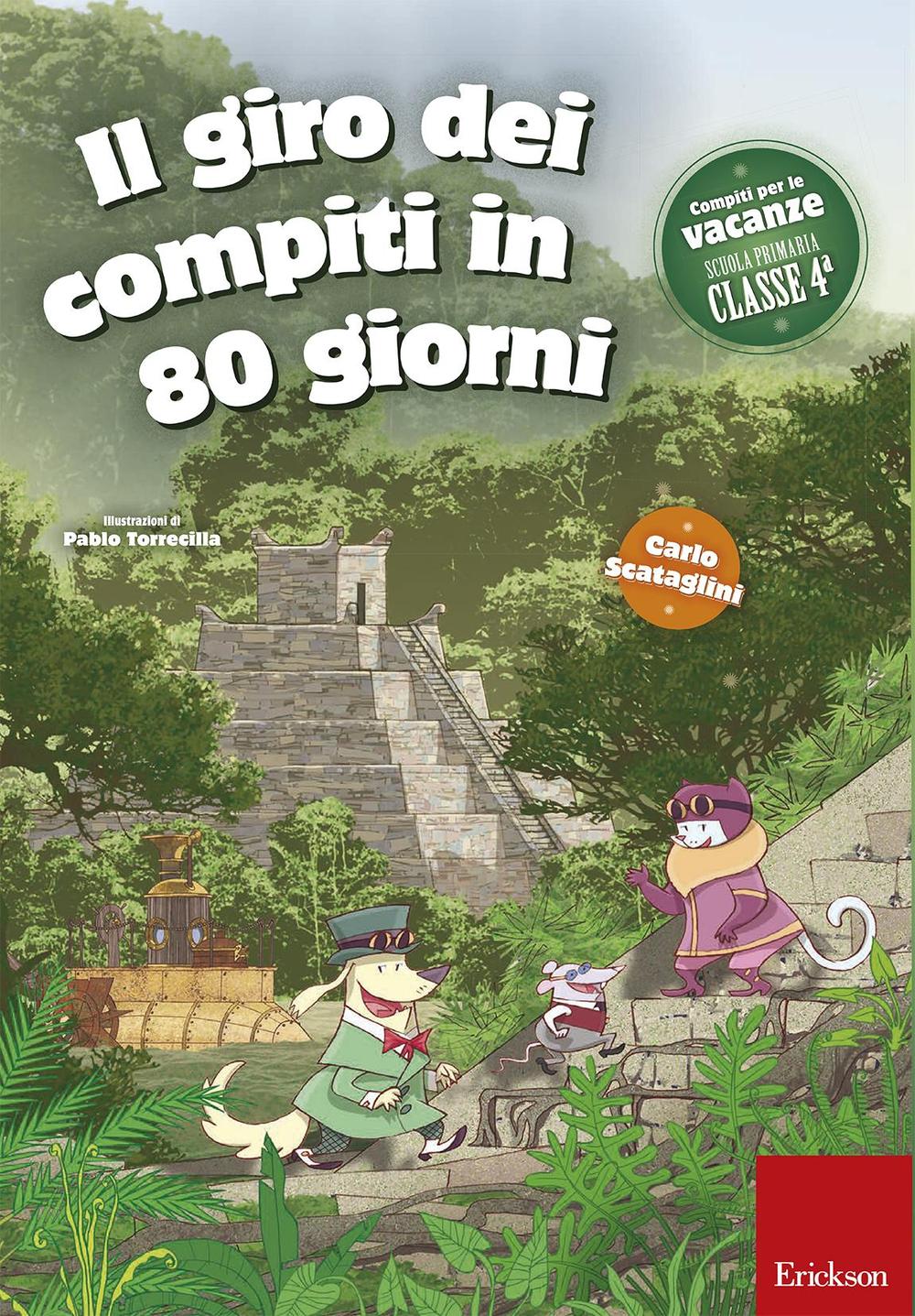 Il giro dei compiti in 80 giorni. Per la 4ª classe elementare.
