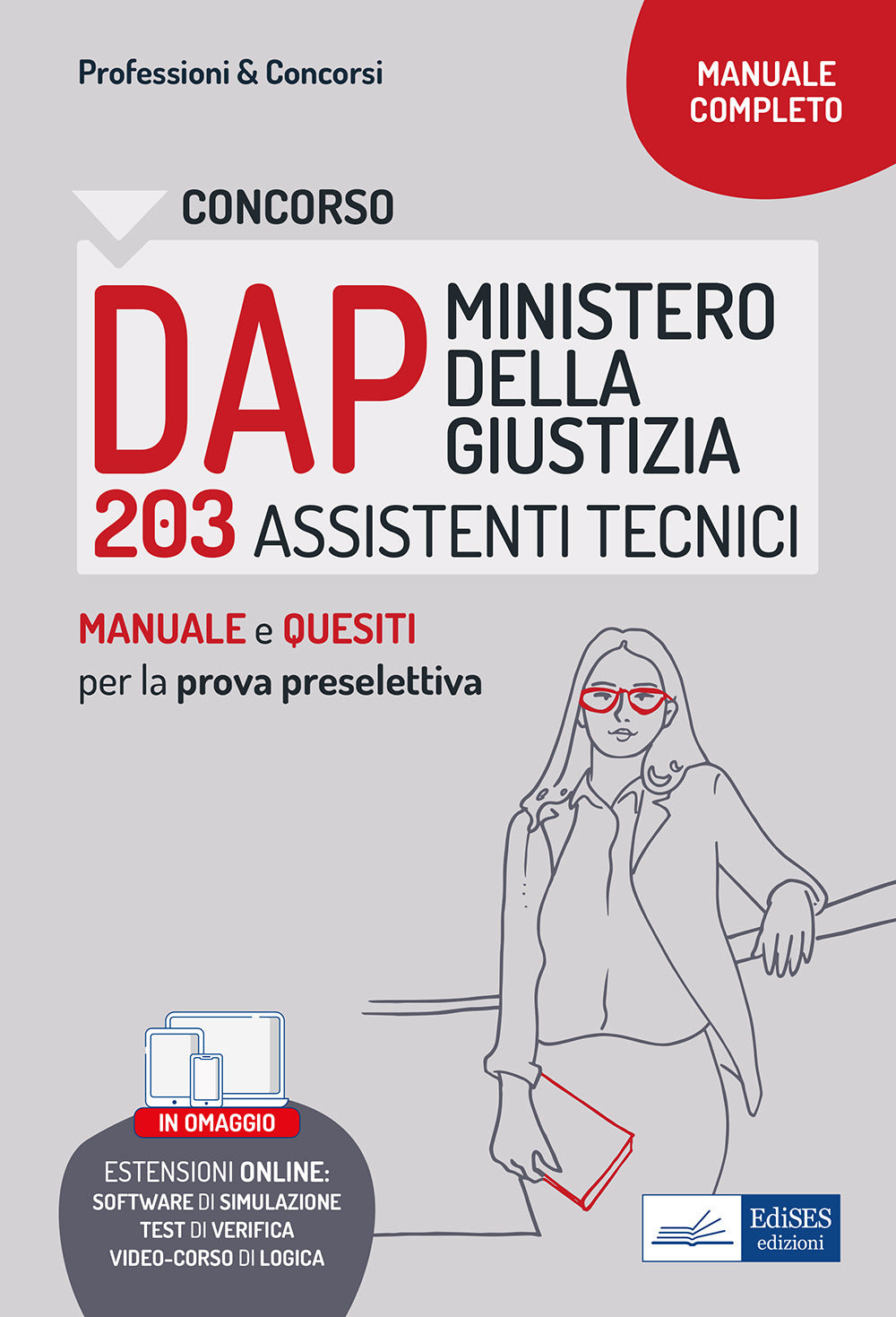Concorso DAP Ministero della Giustizia. 203 assistenti tecnici. Manuale e test per la prova preselettiva. Con espansione online. Con software di simulazione.