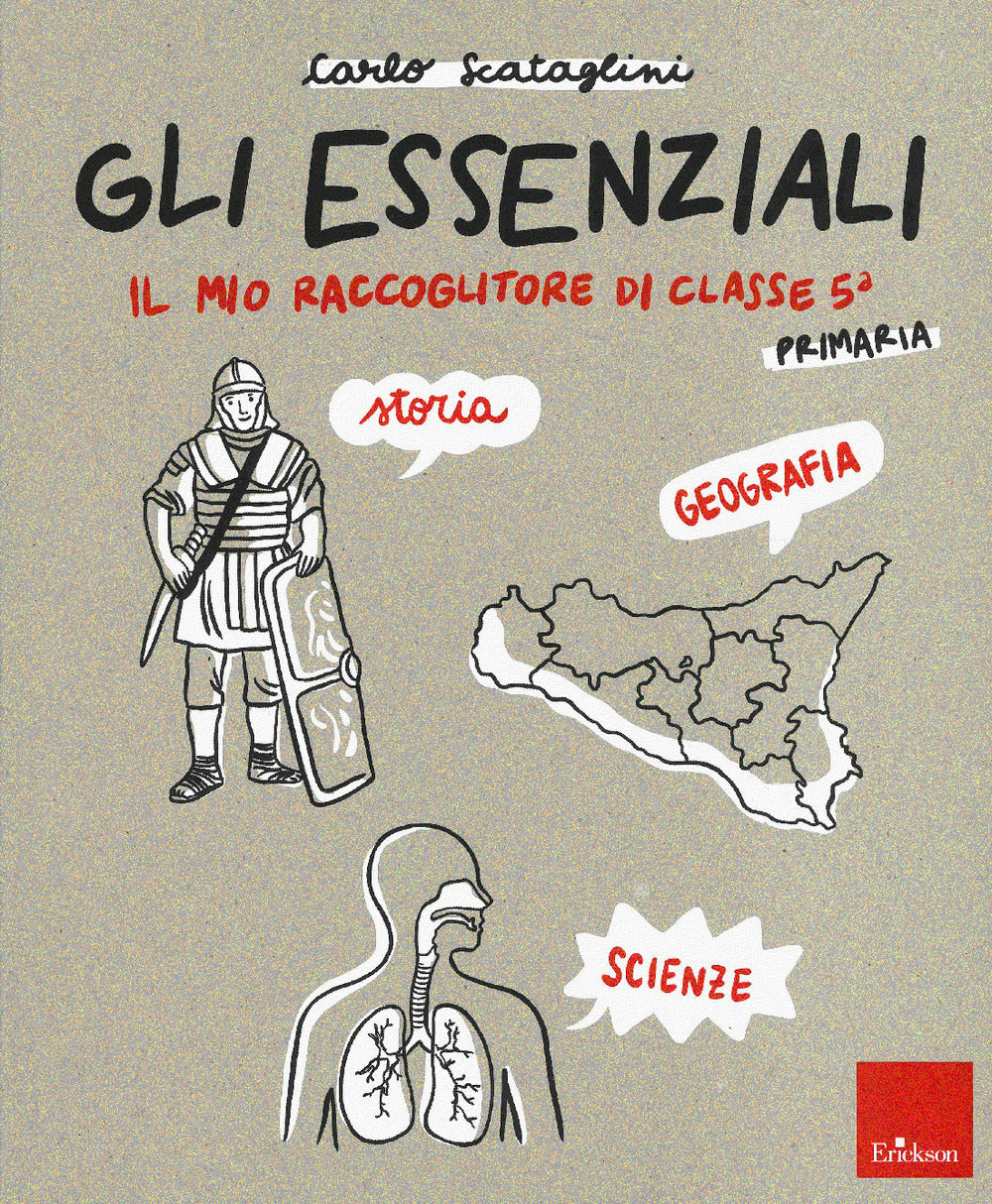 Gli essenziali. Il mio raccoglitore di classe 5ª. Storia, geografia e scienze.