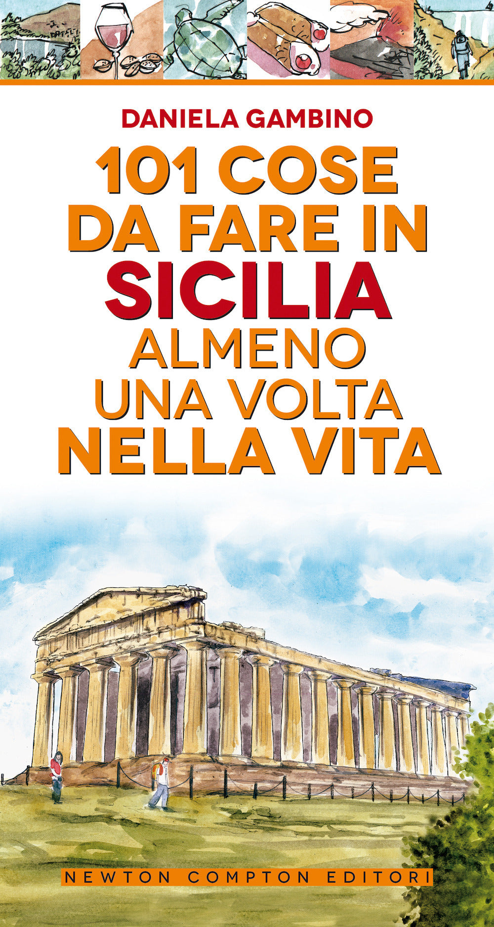 101 cose da fare in Sicilia almeno una volta nella vita.