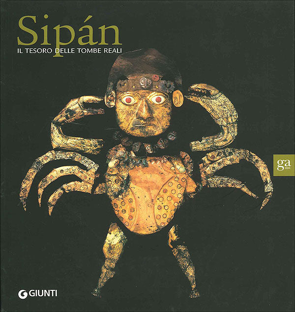 Sipan. Il tesoro delle tombe reali