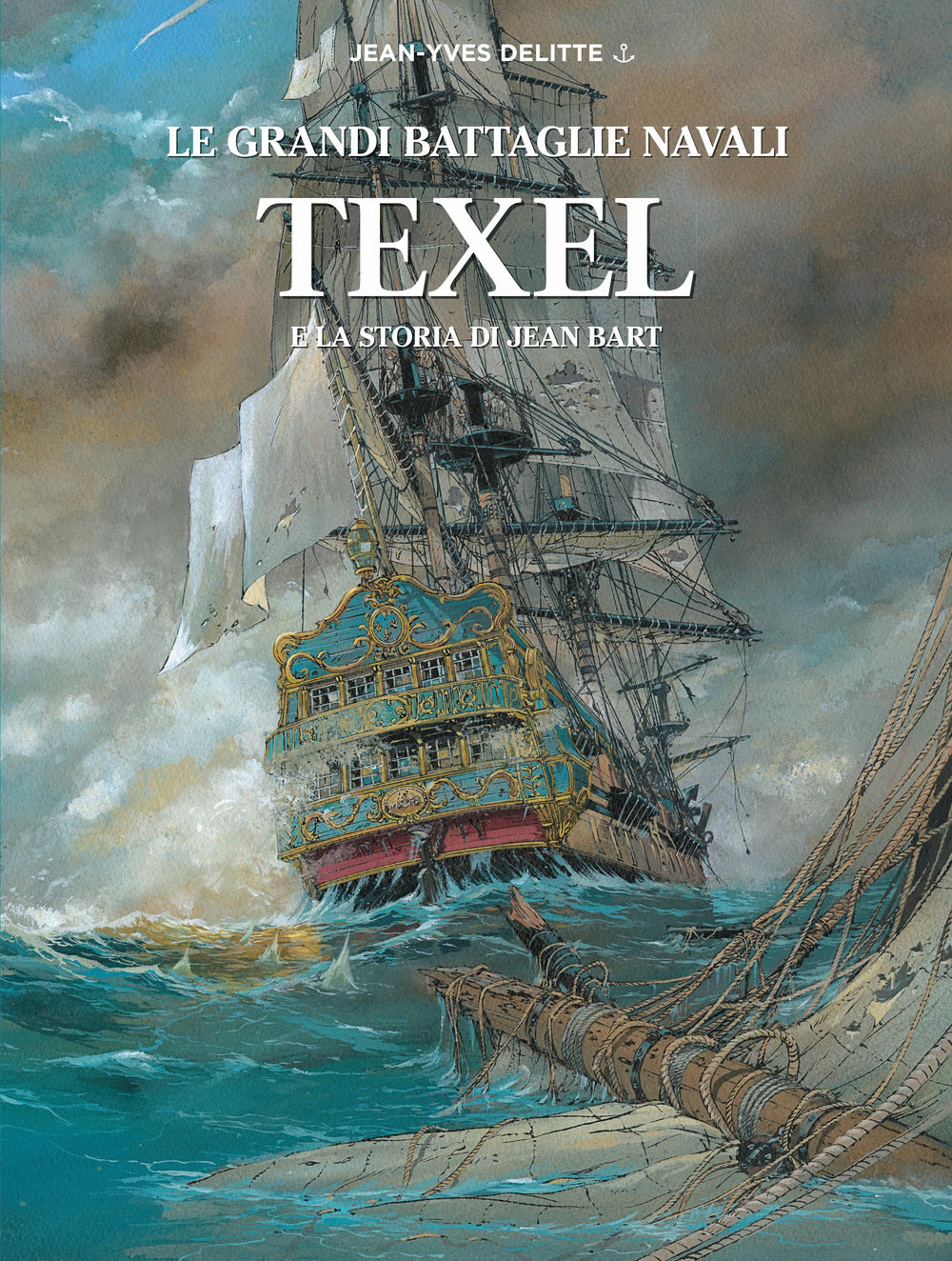 Texel e la storia di Jean Bart. Le grandi battaglie navali.