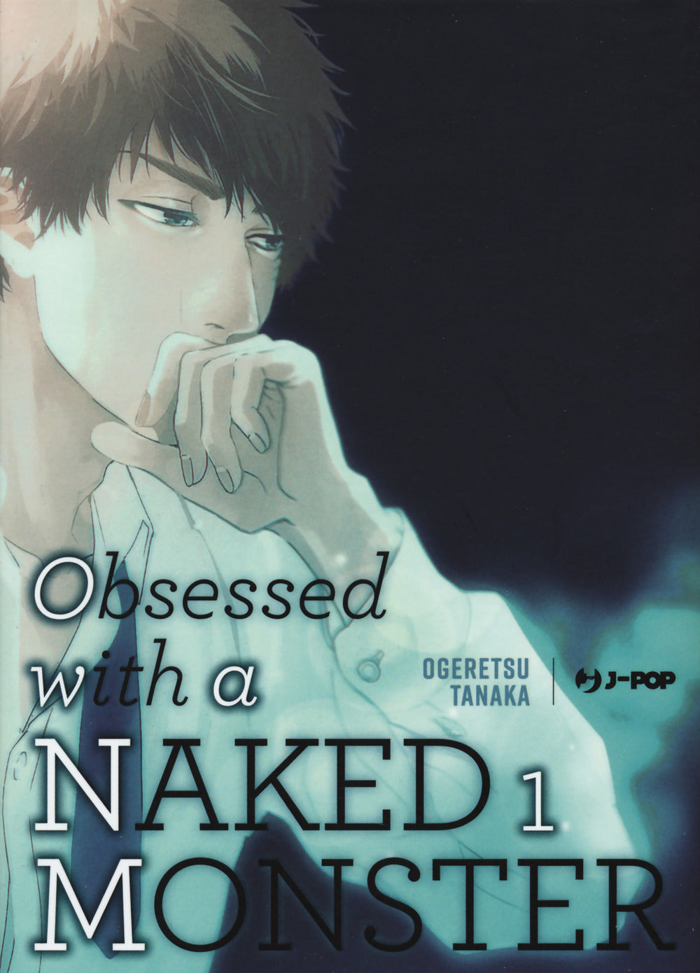 Obsessed with a naked monster. Ediz. deluxe. Vol. 1.