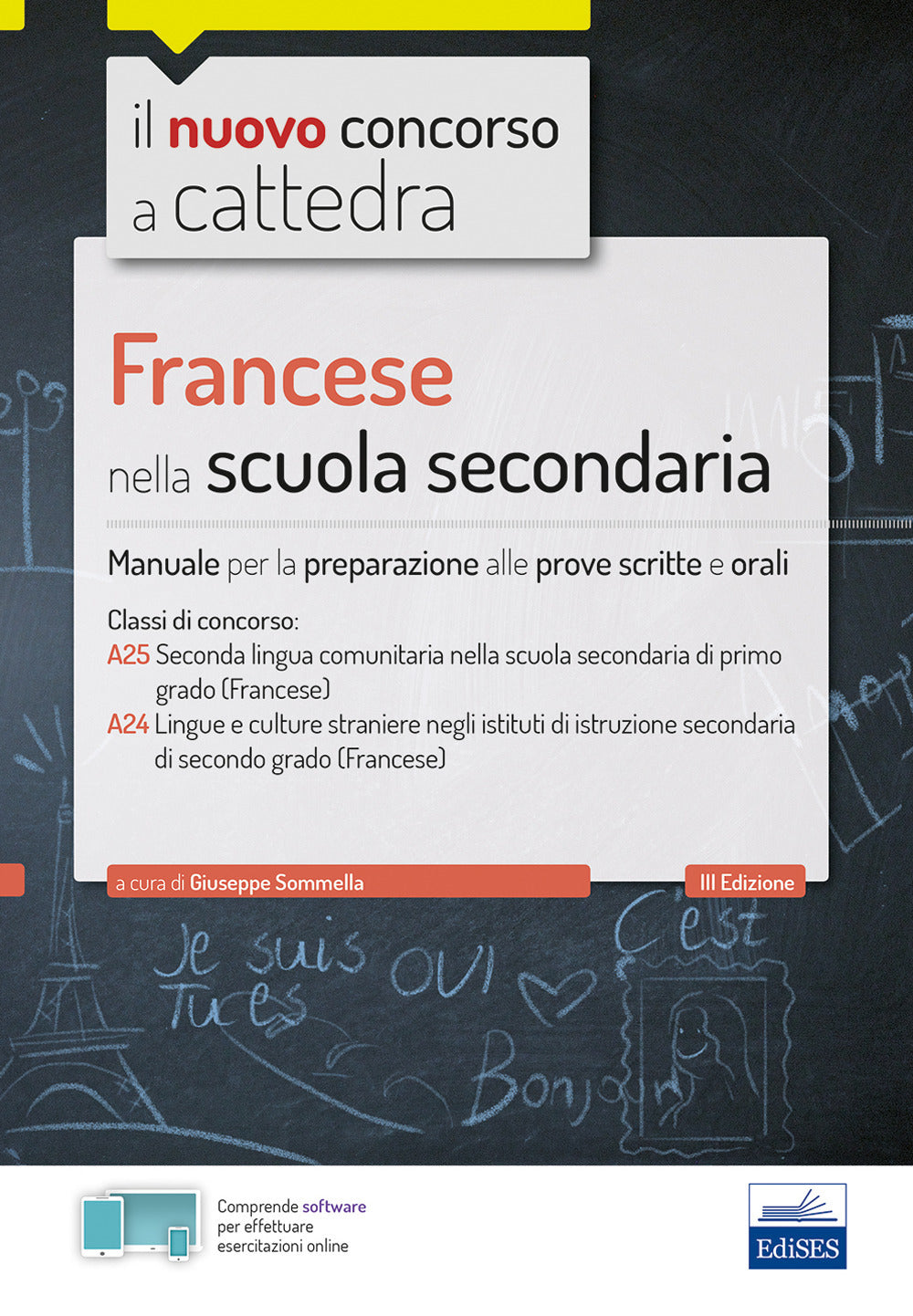 CC4/7 Francese nella scuola secondaria. Per le classi A25 (A245) e A24 (A246). Manuale per la preparazione alle prove scritte e orali. Con software di simulazione.