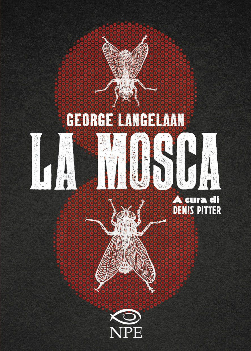 La mosca.