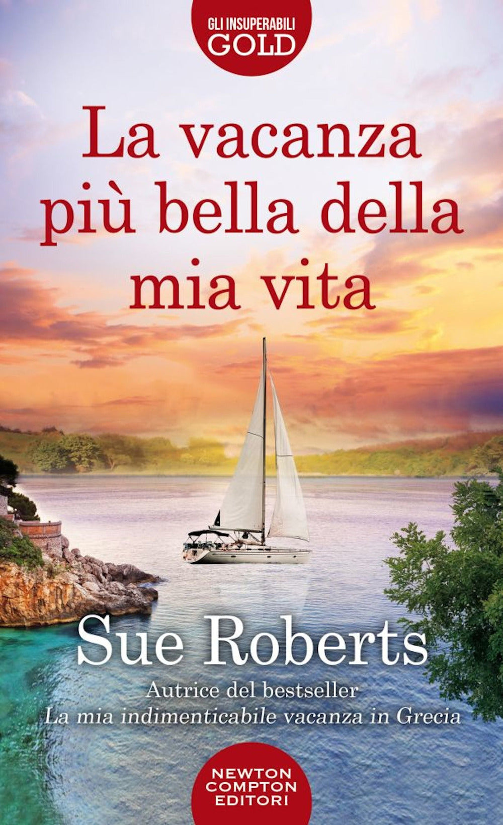 La vacanza più bella della mia vita.