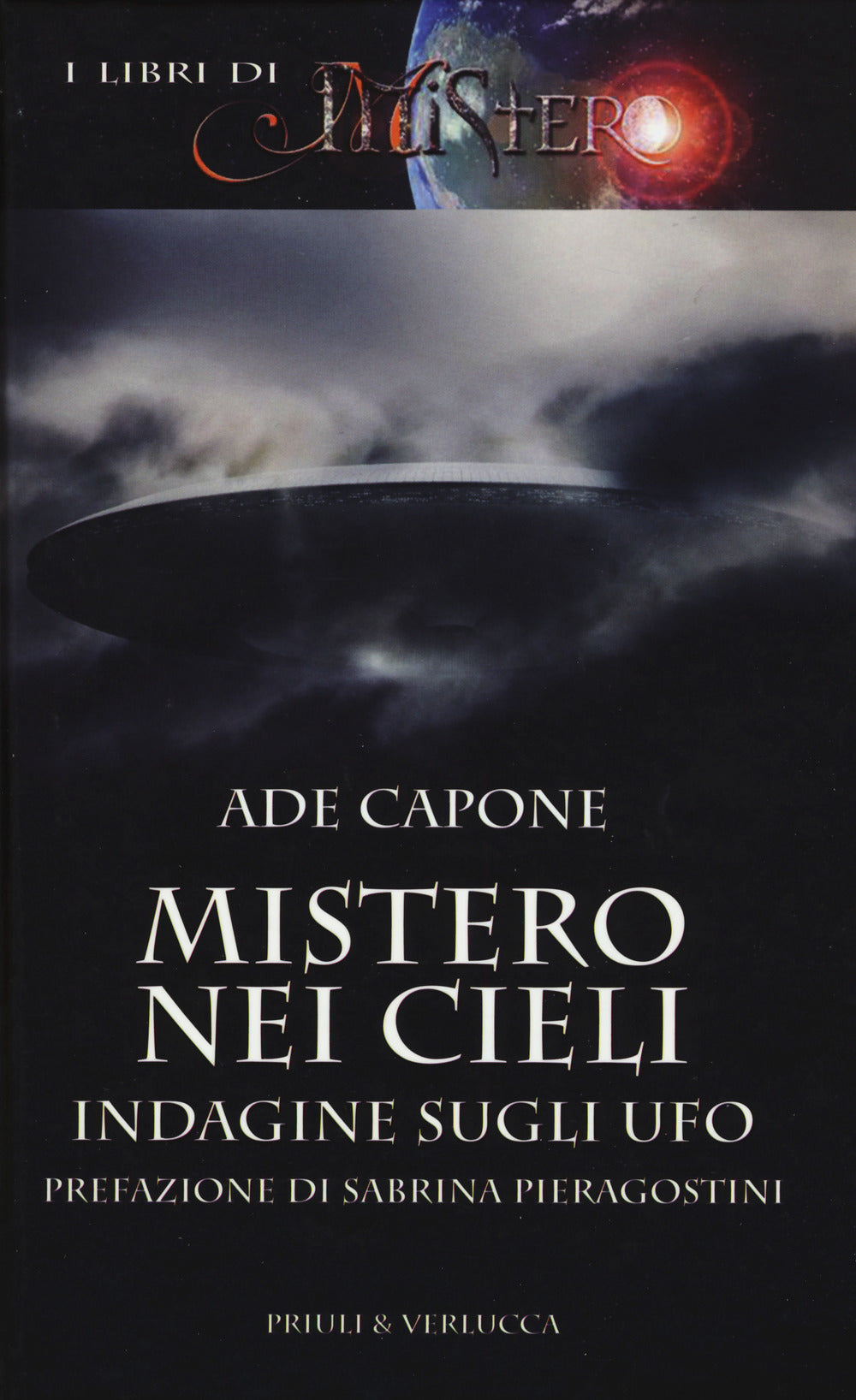 Mistero nei cieli. Indagine sugli UFO.