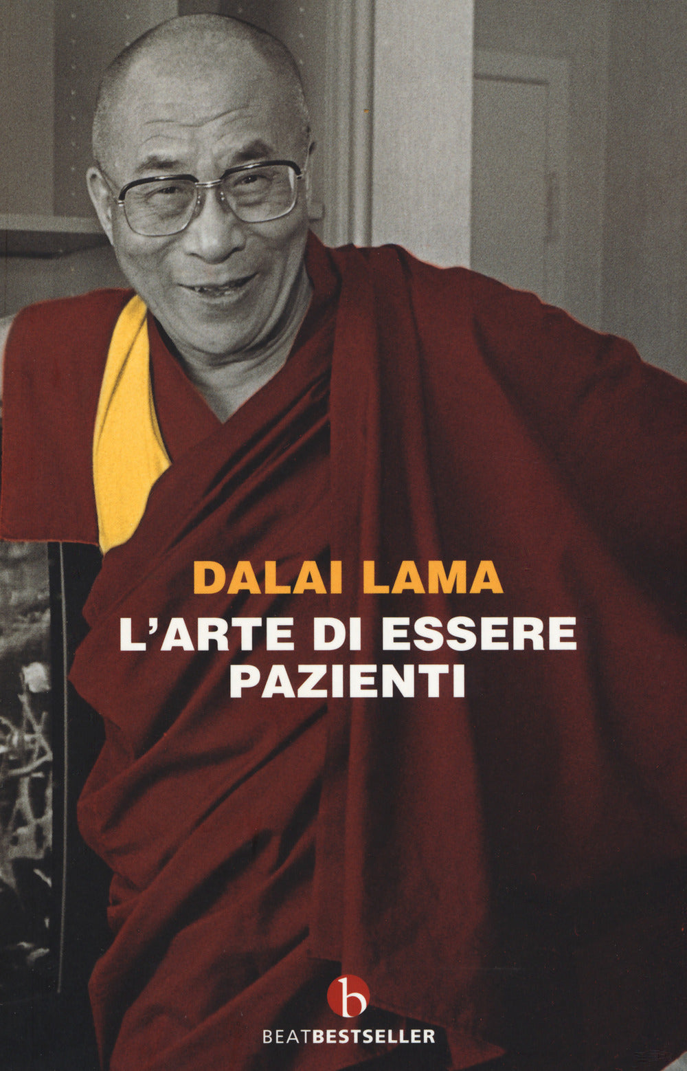 L'arte di essere pazienti. Il potere della pazienza in una prospettiva buddhista.