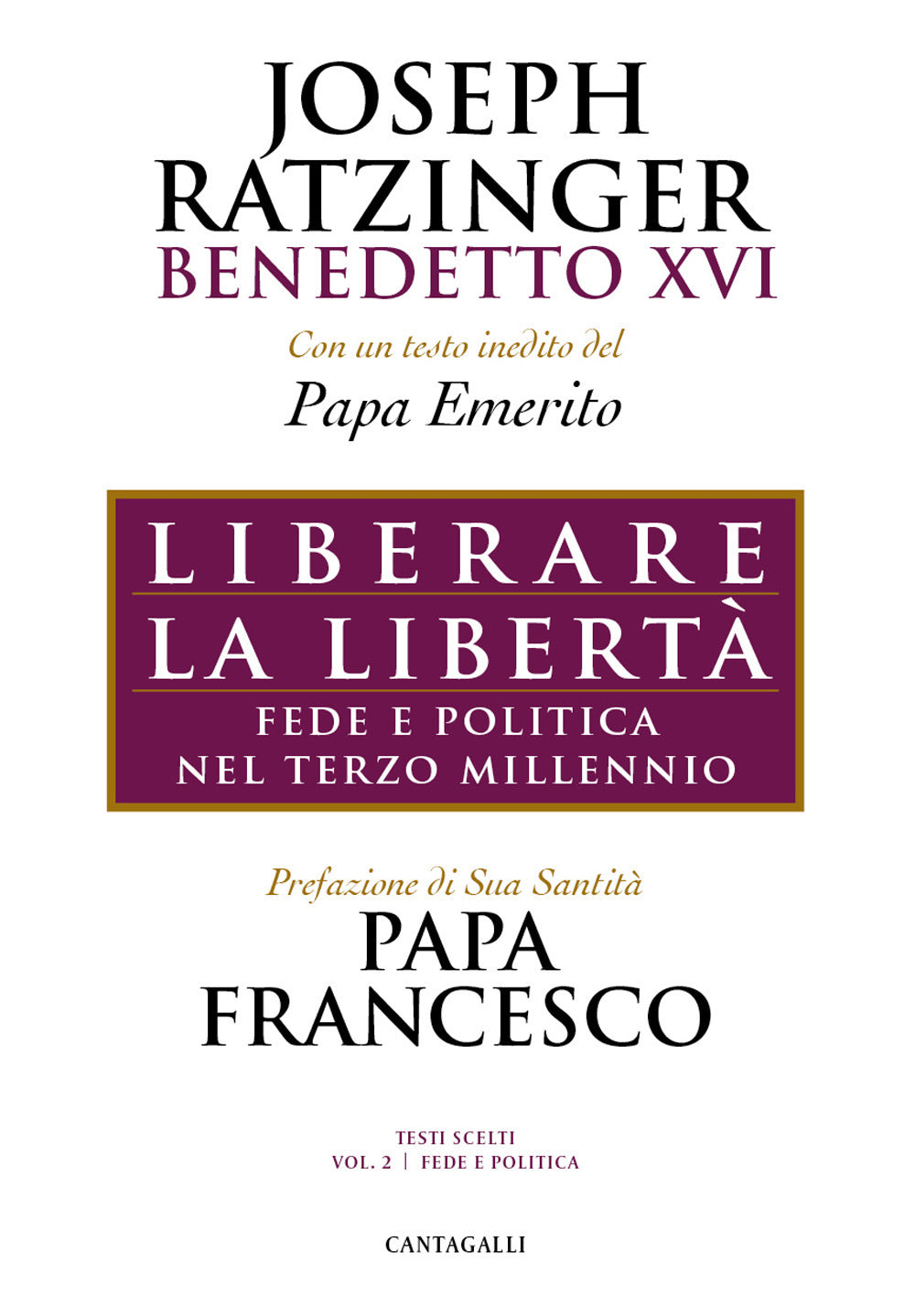 Liberare la libertà. Fede e politica nel terzo millennio.