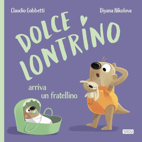 Dolce Lontrino arriva un fratellino. Ediz. a colori.