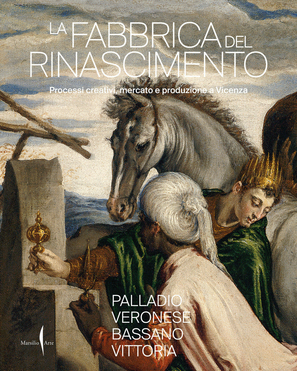 La fabbrica del Rinascimento. Creatività, produzione e mercato a Vicenza.