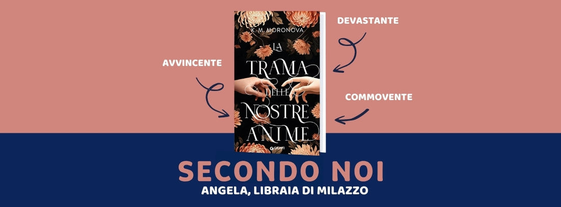 Recensione "Trama delle nostre anime", K.M. Moronova