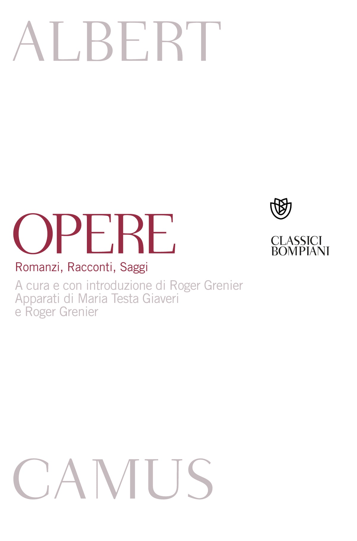 Opere. Romanzi, racconti, saggi