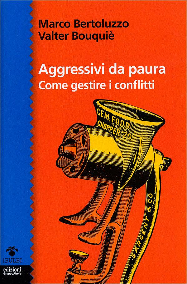 Aggressivi da paura. Come gestire i conflitti