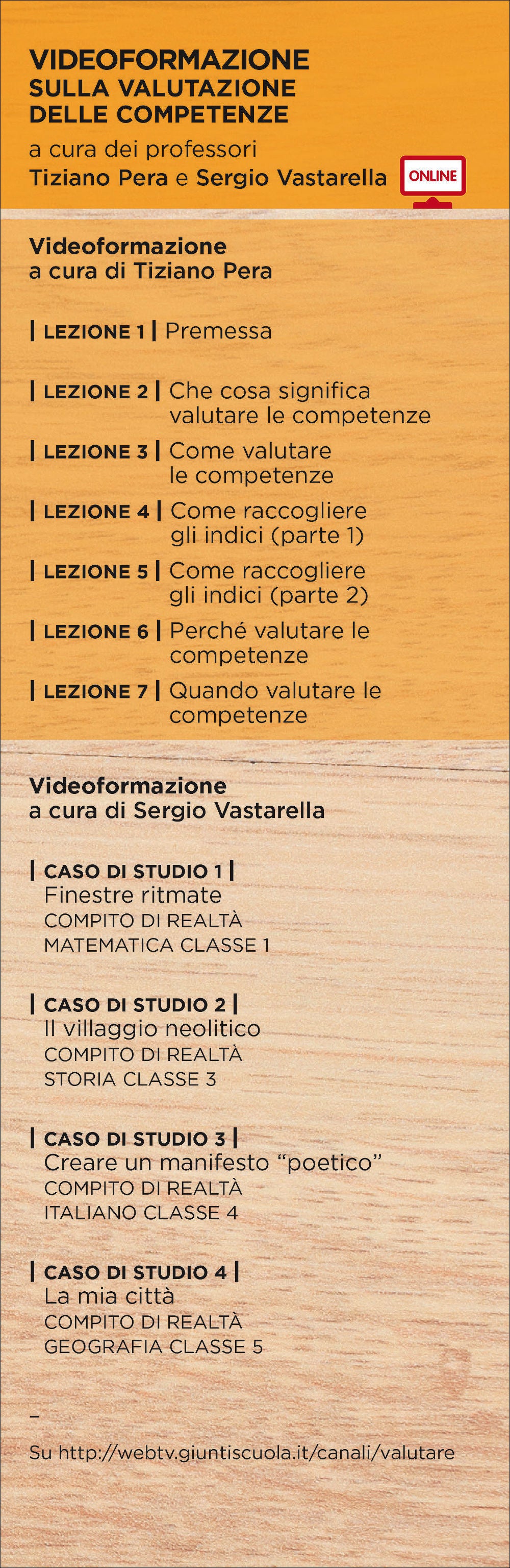 Valutare. Che cosa, come, perché, quando - Materiali aggiuntivi on line: Videoformazione, Materiali di approfondimento e operativi