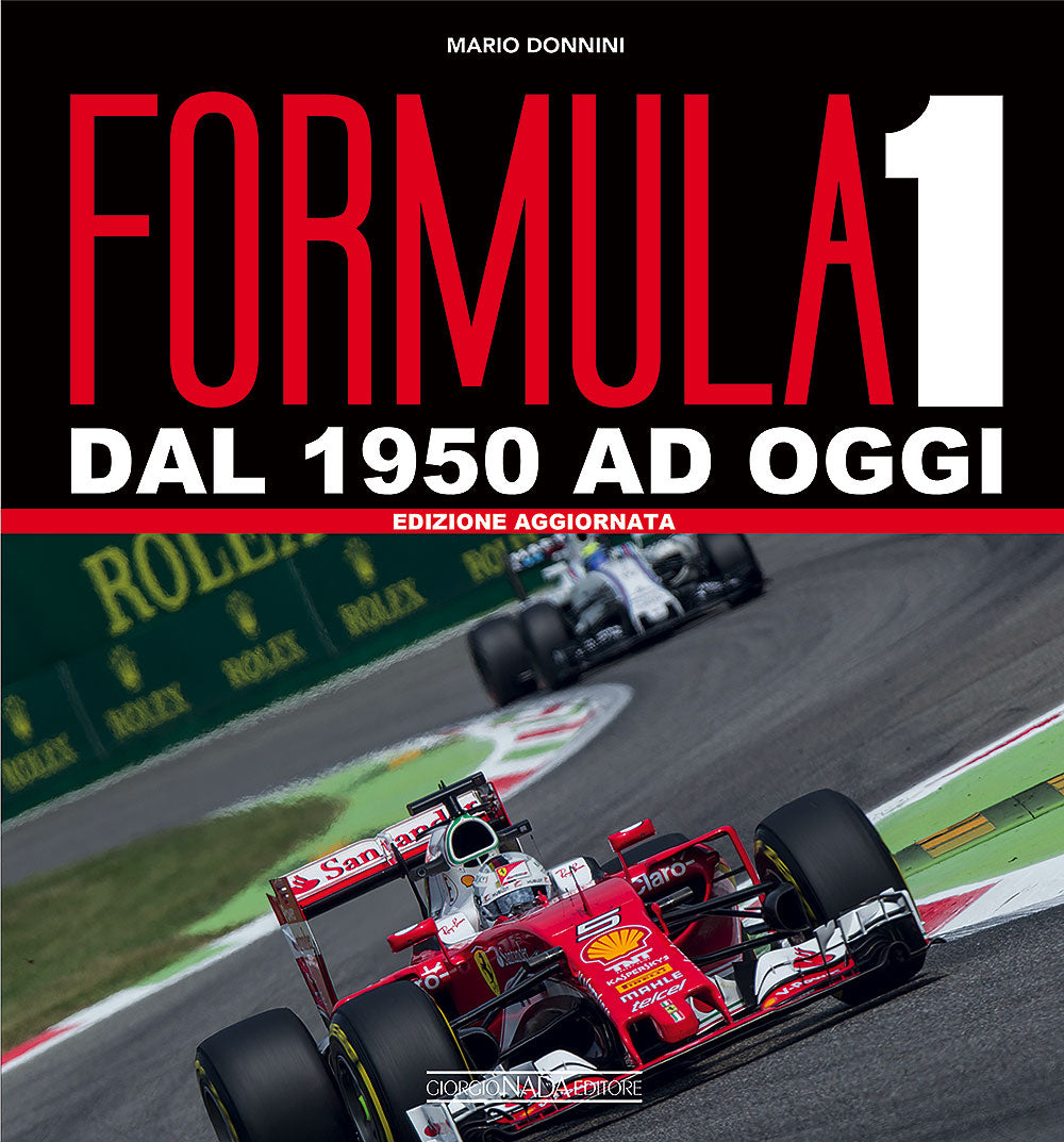 Formula 1 dal 1950 ad oggi. Edizione aggiornata
