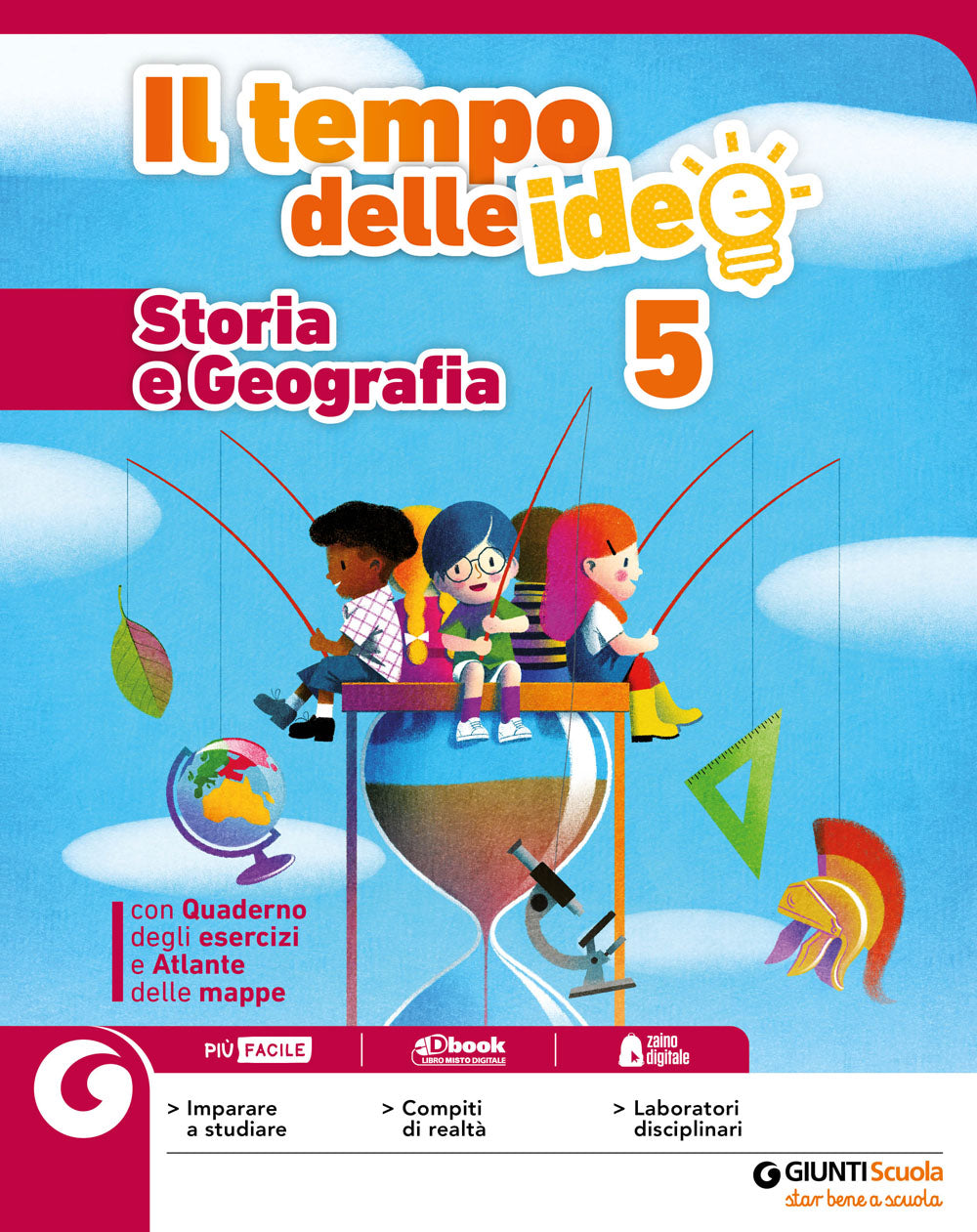 Il Tempo delle Idee 5 - Storia e Geografia. Con Quaderno degli esercizi e Atlante delle mappe