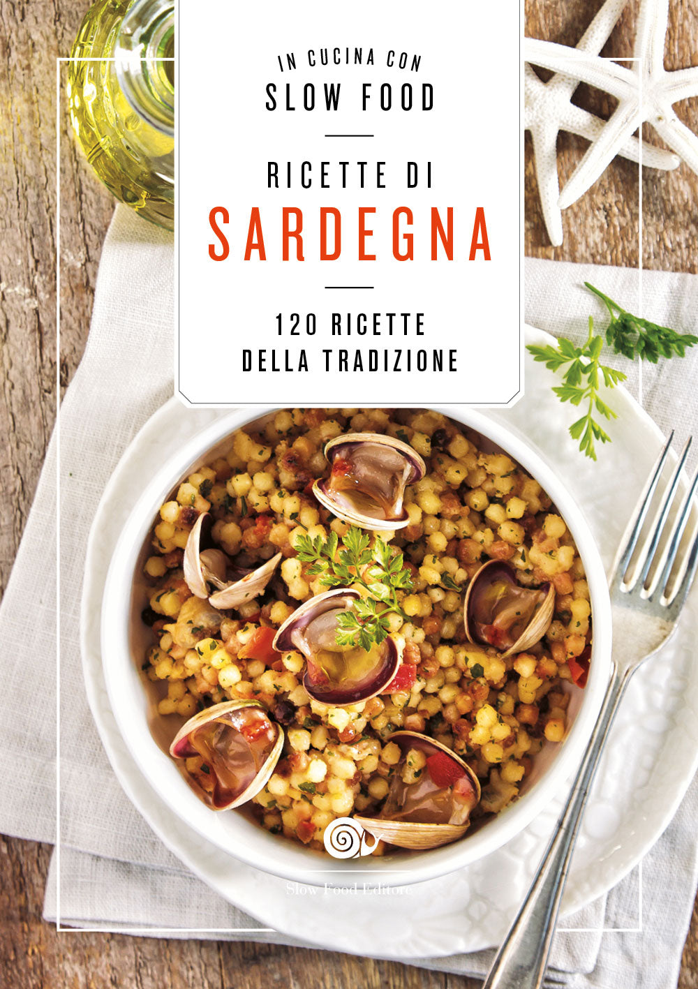 Ricette di Sardegna. 120 ricette della tradzione