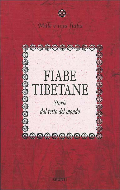 Fiabe Tibetane. Storie dal tetto del mondo