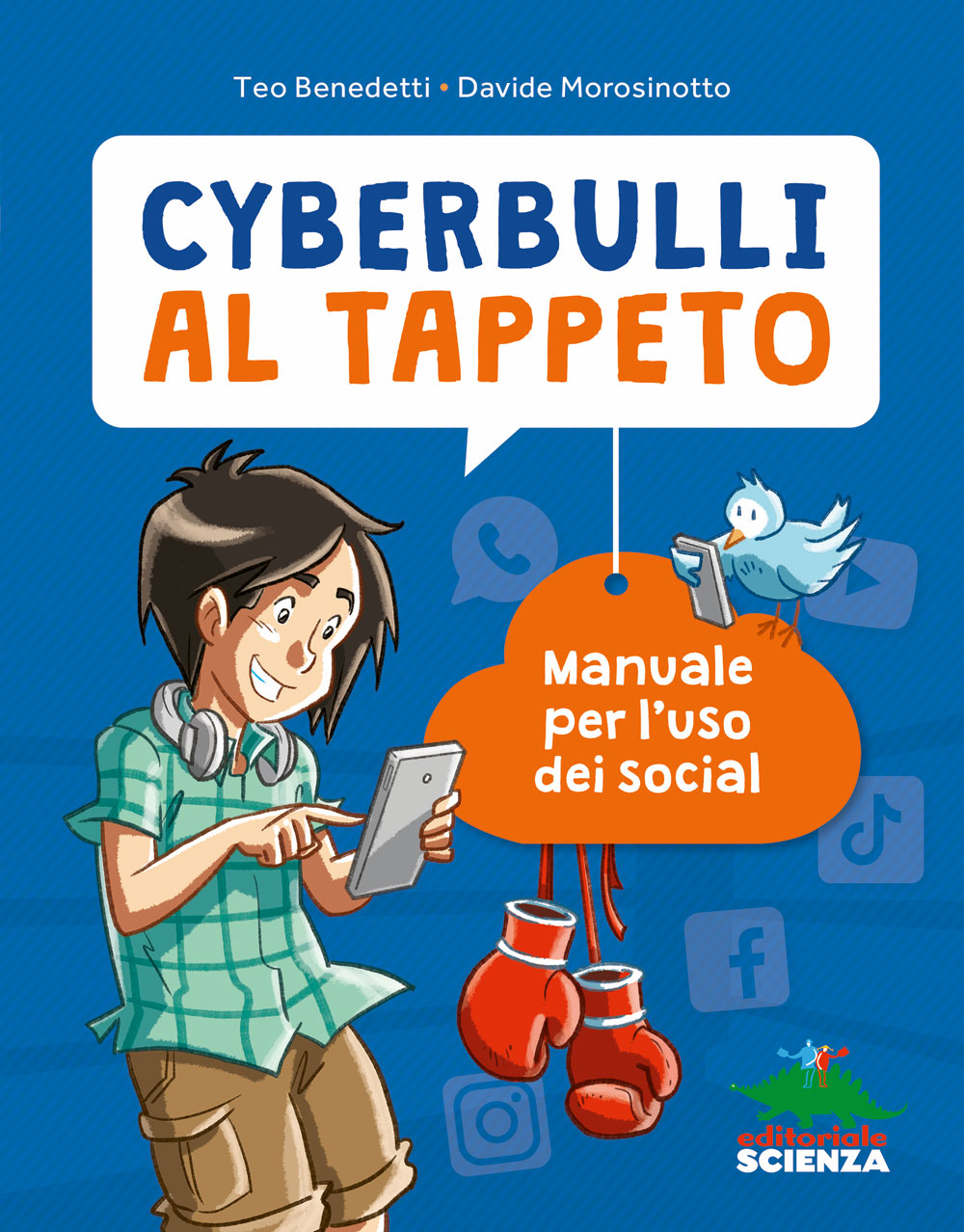 Cyberbulli al tappeto. Manuale per l'uso dei social