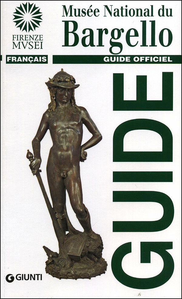Musée National du Bargello (in francese). Guide officiel - Edizione aggiornata