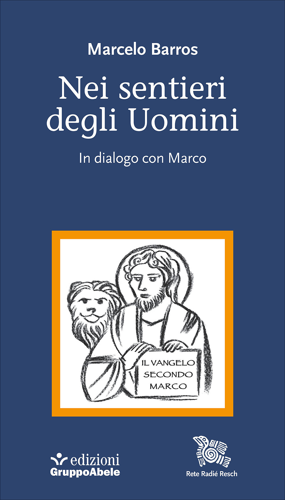 Nei sentieri degli Uomini. In dialogo con Marco