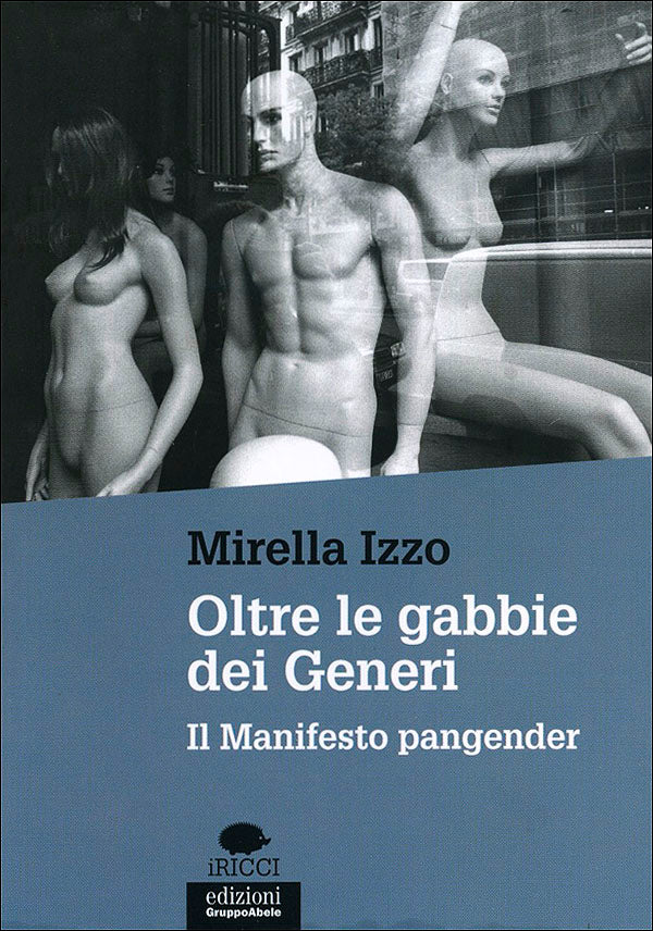 Oltre le gabbie dei Generi. Il Manifesto pangender