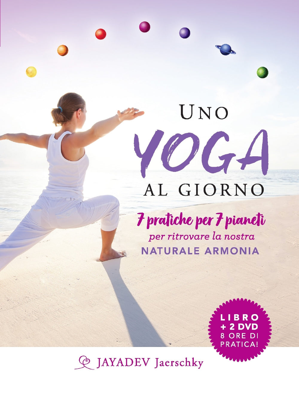 Uno yoga al giorno + 2 DVD. 7 pratiche per 7 pianeti per ritrovare la nostra naturale armonia