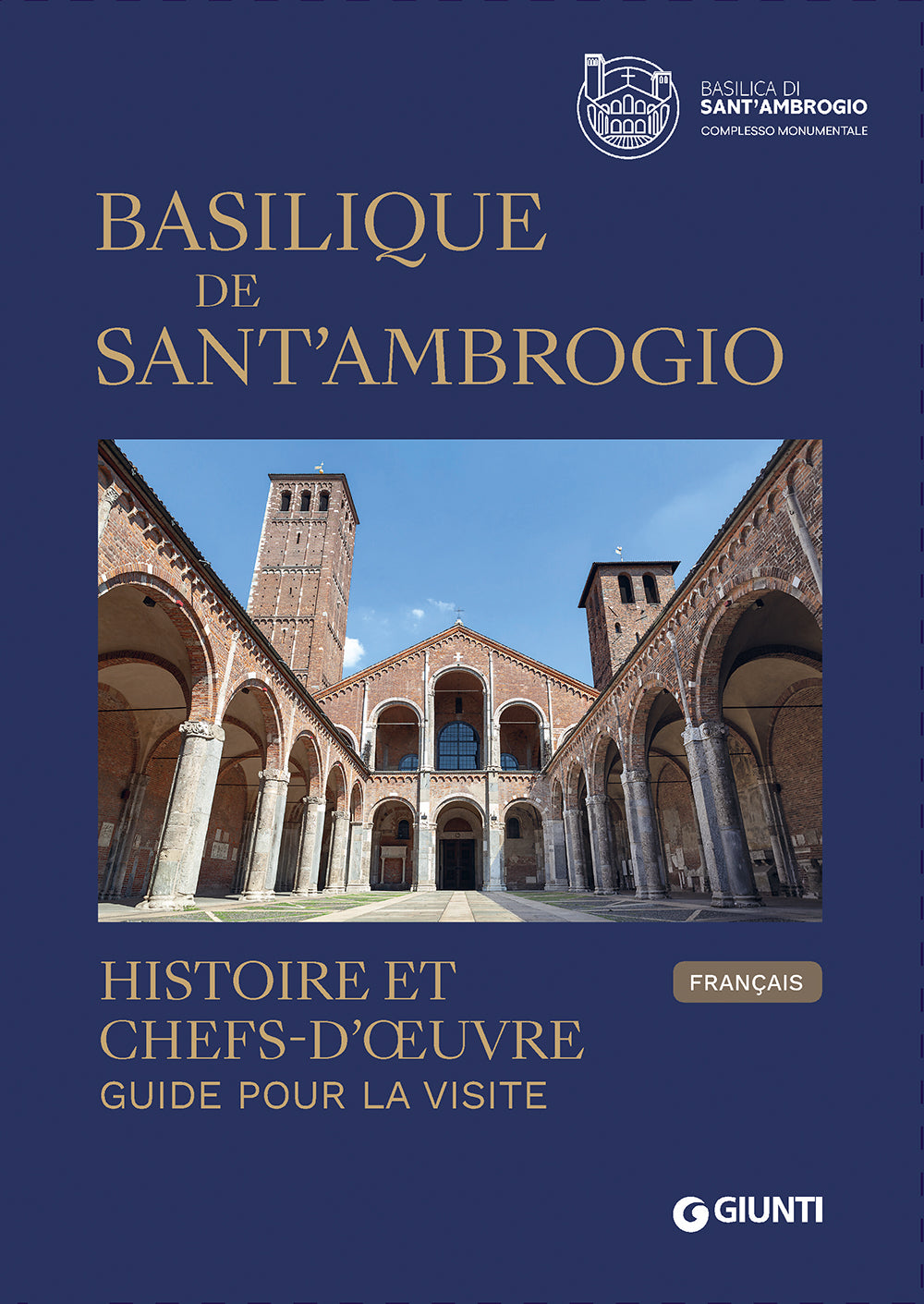 Basilique de Sant'Ambrogio. Histoire et cheufs-d'oeuvre