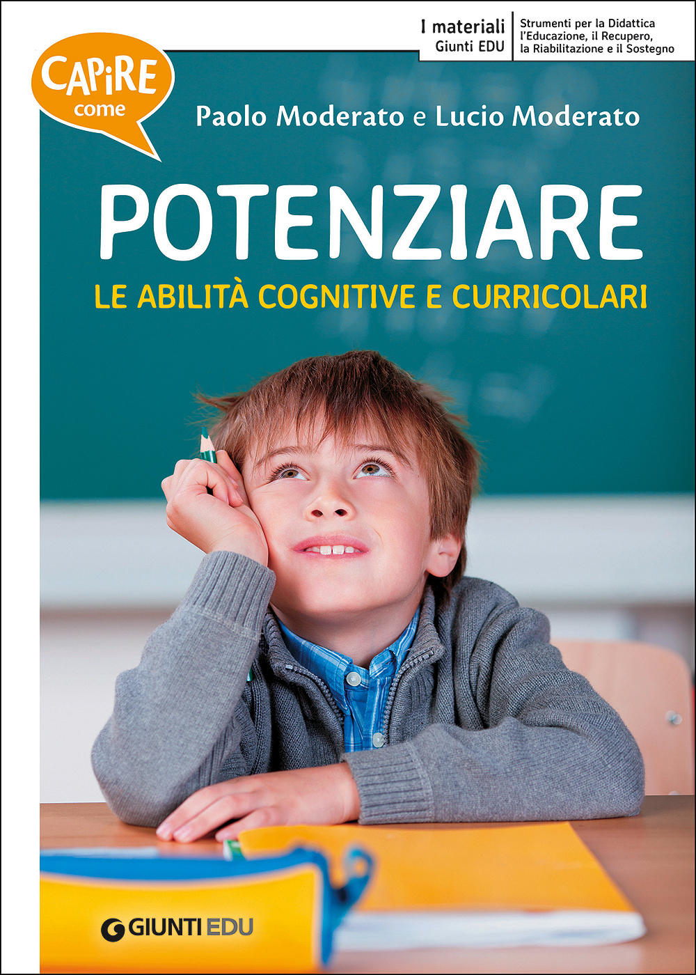 Capire come - Kit. Contiene: 67919D Capire come potenziare le abilità cognitive e curricolari; 67918N Capire come potenziare le abilità trasversali