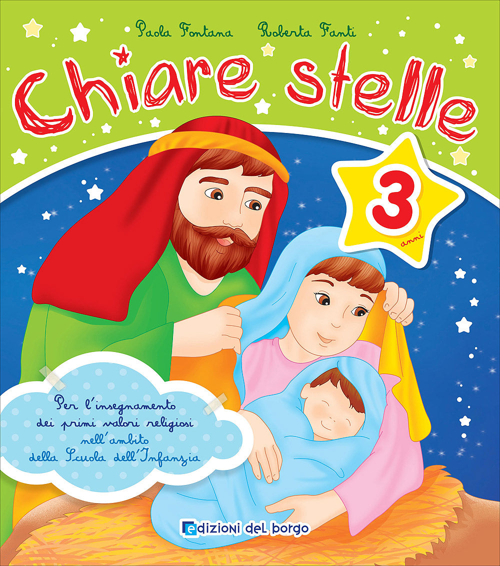 Chiare stelle - 3 anni. Per l'insegnamento dei primi valori religiosi nell'ambito della Scuola dell'Infanzia