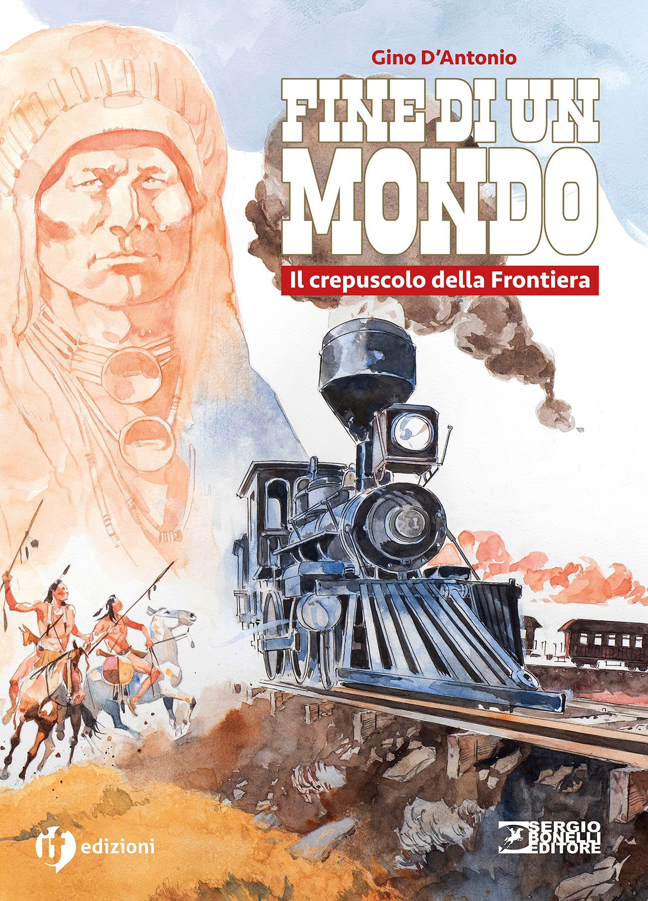 STORIA DEL WEST - FINE DI UN MONDO. Il crepuscolo della Frontiera