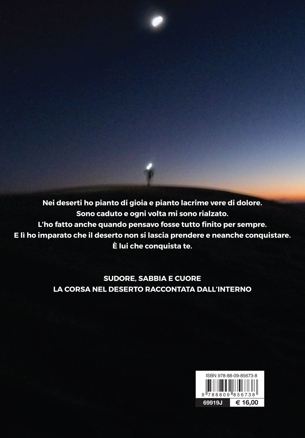 Correre nel nulla. Le sfide, le emozioni, le paure e le lezioni di vita che ho imparato dal deserto, proprio là dove la vita sembra non esserci