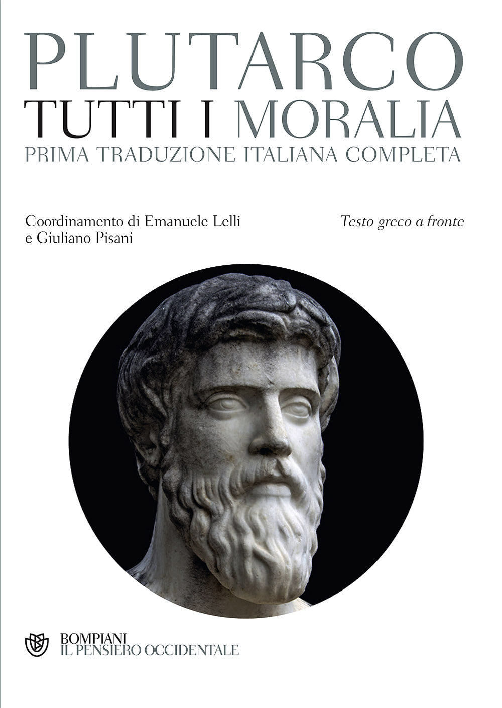 Tutti i Moralia. Prima traduzione italiana completa - Testo greco a fronte