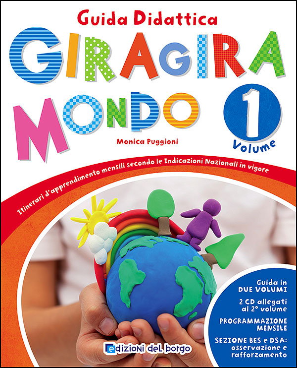 Giragiramondo - Guida didattica 1. Itinerari d'apprendimento mensili secondo le Indicazioni Nazionali in vigore