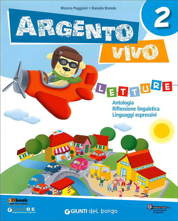 Argento vivo - Letture 2. Antologia - Riflessione linguistica - Linguaggi espressivi
