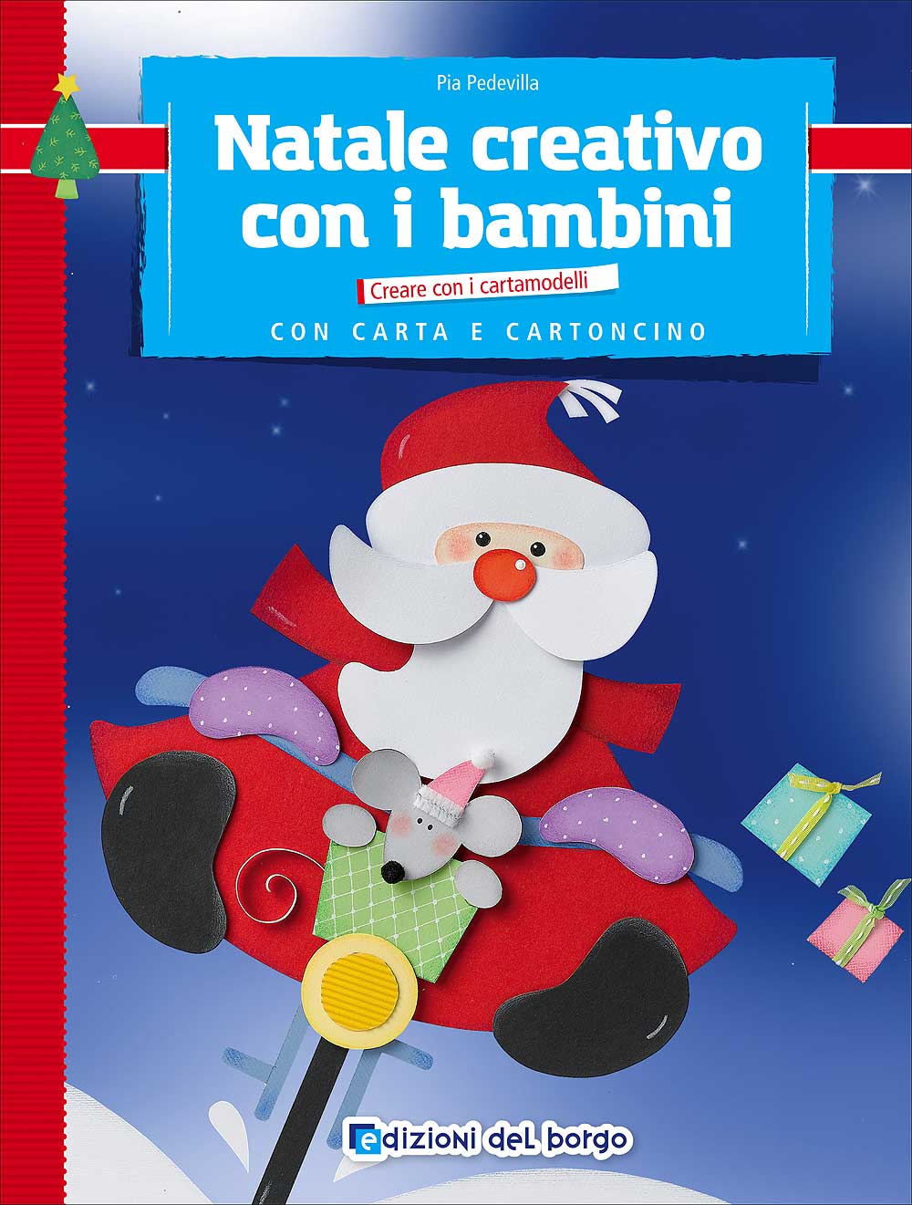Natale creativo con i bambini con carta e cartoncino. Con 2 cartamodelli